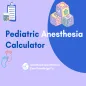 Pediatric Anesthesia Calculato