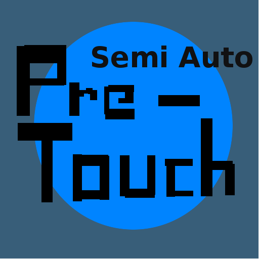 PreTouch - Semi Auto