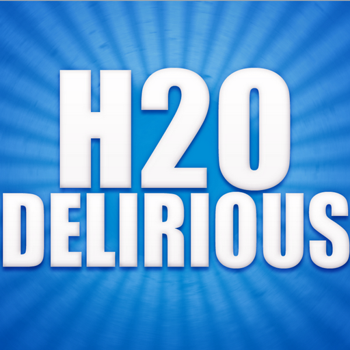 H2O Delirious