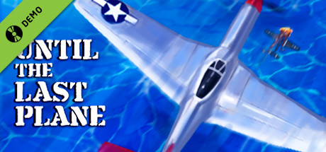 Until the Last Plane Demo