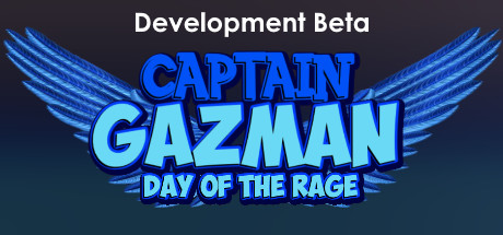 Captain Gazman Day Of The Rage - Development Beta
