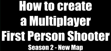 How to create a Multiplayer First Person Shooter (FPS): Create your own Multiplayer FPS: New Map 21-