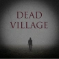 Dead Village.Survival Horror O