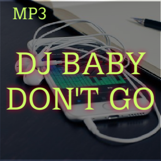 DJ BABY DON'T GO
