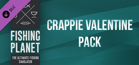Fishing Planet: Crappie Valentine Pack