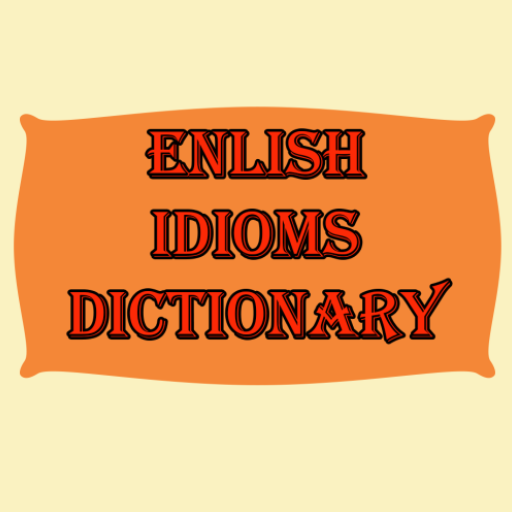 English Idioms Dictionary