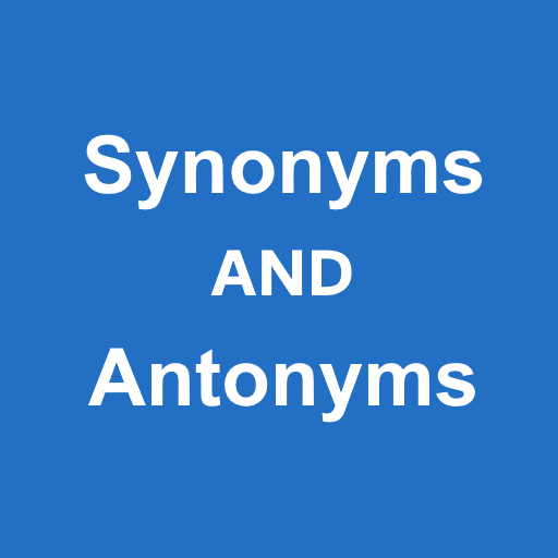 Dictionary Synonyms & Antonyms