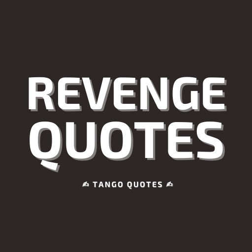 Revenge Quotes and Sayings