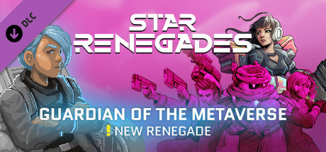 Star Renegades: Guardian of the Metaverse