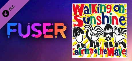 FUSER™ - Katrina and the Waves - "Walking On Sunshine"