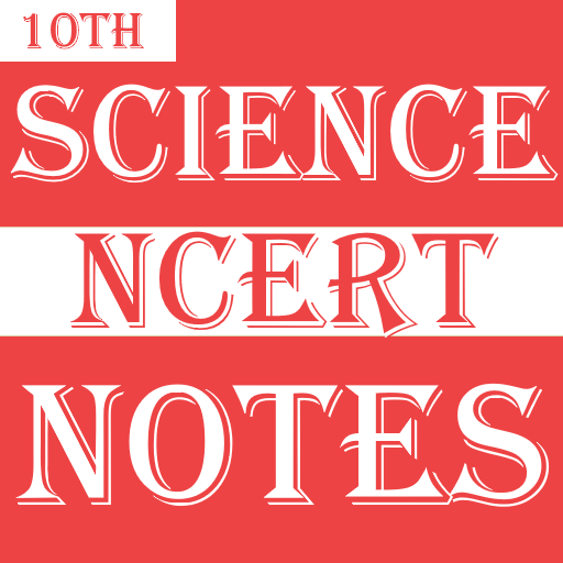 Class 10 Science Notes