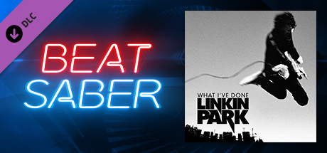 Beat Saber - Linkin Park - "What I've Done"