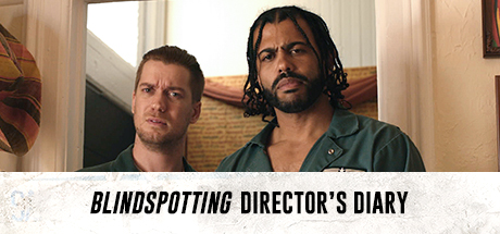 Blindspotting (2018): Carlos López Estrada: A Director's Diary
