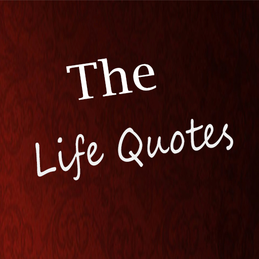 The Life Quotes