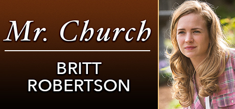 Mr. Church: Britt Robertson