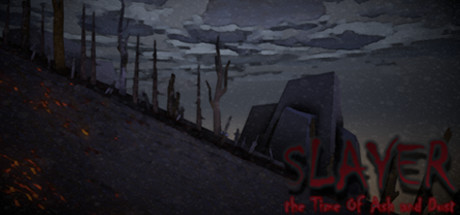 Slayer : the time of ash and dust