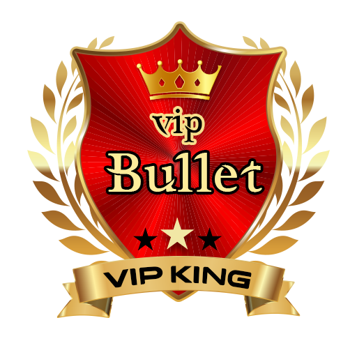 Bullet King VIP