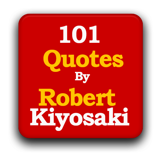 101 Kiyosaki Quotes