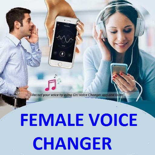 Girl Voice Changer - Prank Friends with your voice