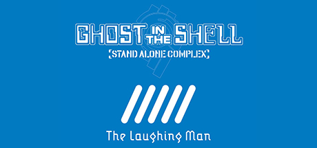 Ghost In The Shell: The Laughing Man