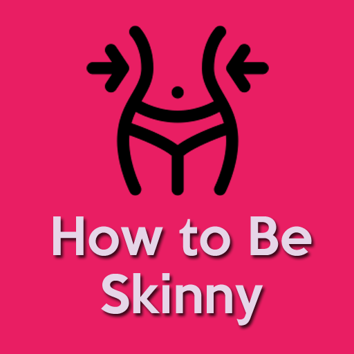 How to Be Skinny(Become Slim)