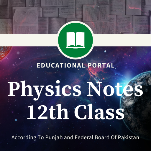 Physics Notes For Class 12