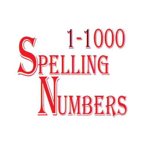 Download Spelling Numbers - 1 to 1000 android on PC