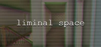 Liminal Space