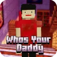 Whos Your Daddy Maps for MCPE