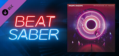 Beat Saber - Imagine Dragons - "Whatever It Takes"