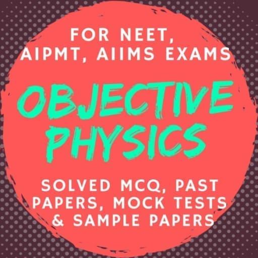 Objective Physics for NEET