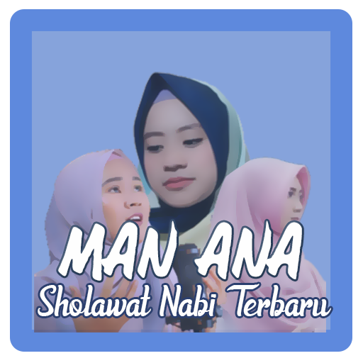 Man Ana dan Kumpulan Sholawat 