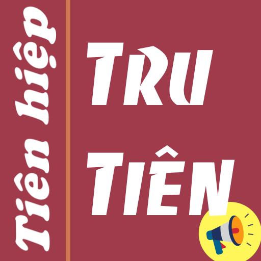 Tru Tiên Truyện Tiên hiệp full