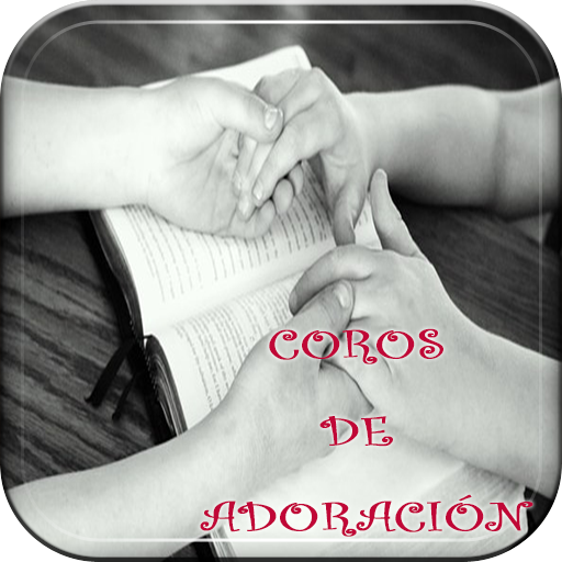 Coros de Adoración: Cantos de Adoracion