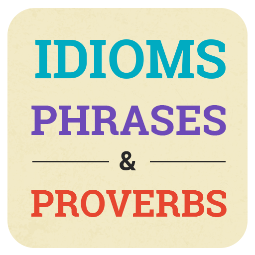English Idioms, Phrases & Prov