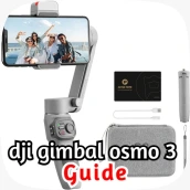 dji gimbal osmo 3 guide