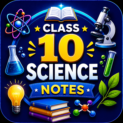 Class 10 Science Notes