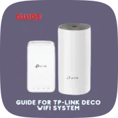 TP-Link Deco WiFi system GUIDE