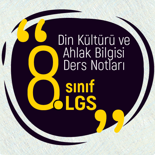 Din Kültürü LGS Ders Notları