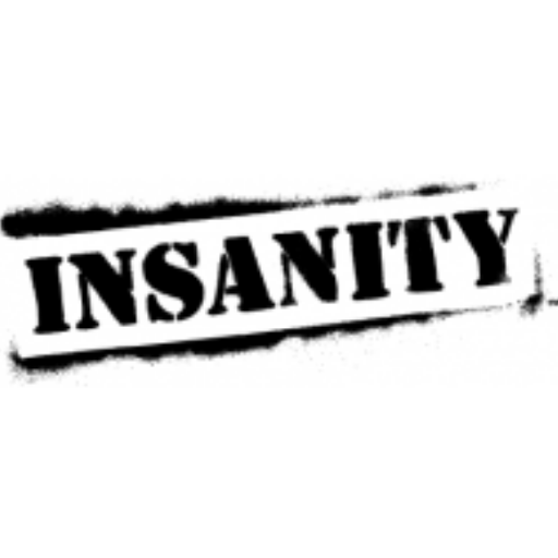 INSANITY