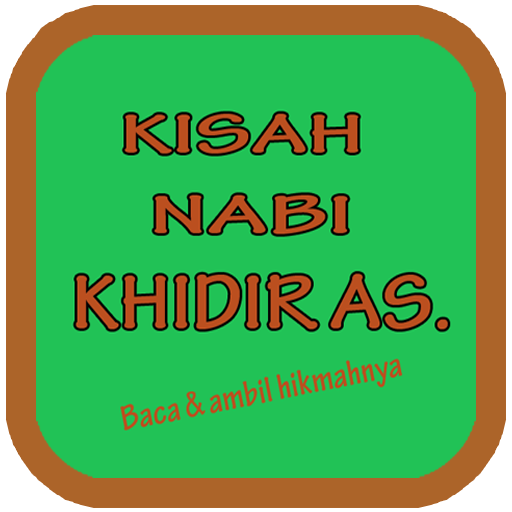 Nabi Khidir AS + Kisahnya