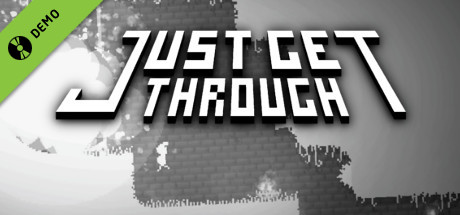 Just Get Through Demo