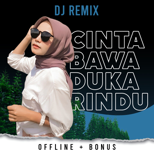 Dj Remix Cinta Bawa Duka Rindu