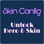 Skin Config - Unlock Skin & He