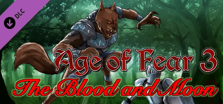 Age of Fear 3: The Blood and Moon Expansion