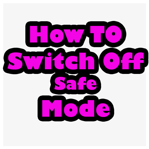 How to switch off safe mode