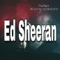 Ed Sheeran - All Song Collecti