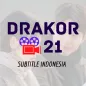 Drama Korea 21 - Drama Korea Subtitle Indonesia