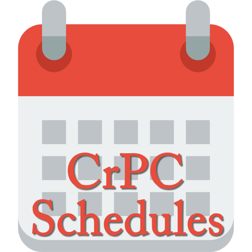 CrPC - Schedules and Amedments