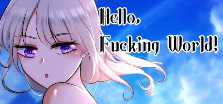 Hello, Fucking World!